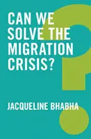 Czy możemy rozwiązać kryzys migracyjny? - Can We Solve the Migration Crisis?