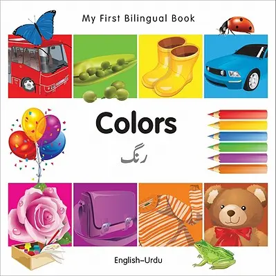 Moja pierwsza dwujęzyczna książka - kolory (angielski-urdu) - My First Bilingual Book-Colors (English-Urdu)