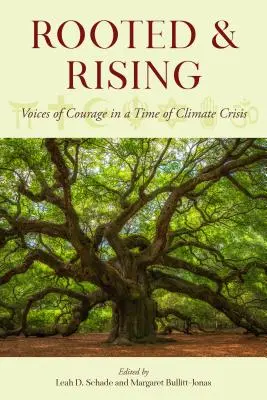 Rooted and Rising: Głosy odwagi w czasach kryzysu klimatycznego - Rooted and Rising: Voices of Courage in a Time of Climate Crisis