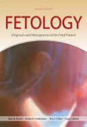 Fetologia: Diagnostyka i postępowanie z pacjentem płodowym, wydanie drugie - Fetology: Diagnosis and Management of the Fetal Patient, Second Edition