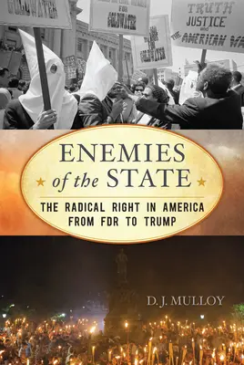 Wrogowie państwa: Radykalna prawica w Ameryce od FDR do Trumpa, wydanie zaktualizowane - Enemies of the State: The Radical Right in America from FDR to Trump, Updated Edition