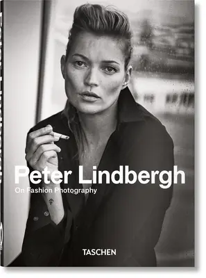 Peter Lindbergh. on Fashion Photography. 40th Ed.