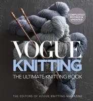 Vogue Knitting the Ultimate Knitting Book: Całkowicie poprawiona i zaktualizowana - Vogue Knitting the Ultimate Knitting Book: Completely Revised & Updated