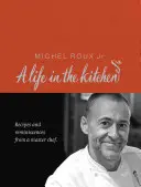 Michel Roux: Życie w kuchni - Michel Roux: A Life in the Kitchen