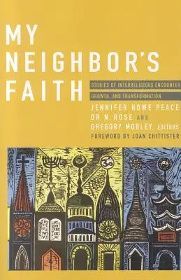 Wiara mojego sąsiada: Historie międzyreligijnych spotkań, rozwoju i transformacji - My Neighbor's Faith: Stories of Interreligious Encounter, Growth, and Transformation