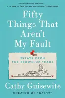 Pięćdziesiąt rzeczy, które nie są moją winą: Eseje z lat dorosłości - Fifty Things That Aren't My Fault: Essays from the Grown-Up Years