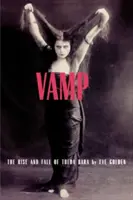 Vamp: Powstanie i upadek Thedy Bara - Vamp: The Rise and Fall of Theda Bara