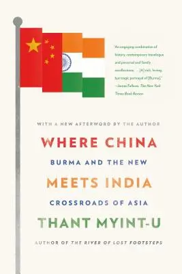 Gdzie Chiny spotykają Indie: Birma i nowe rozdroża Azji - Where China Meets India: Burma and the New Crossroads of Asia