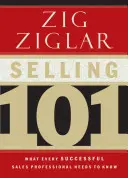 Selling 101: Co każdy odnoszący sukcesy specjalista ds. sprzedaży musi wiedzieć - Selling 101: What Every Successful Sales Professional Needs to Know