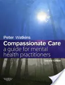 Praktyka zdrowia psychicznego: Przewodnik po współczującej opiece - Mental Health Practice: A Guide to Compassionate Care