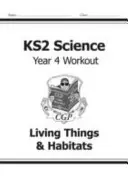 KS2 Science Year Four Workout: Żywe istoty i siedliska - KS2 Science Year Four Workout: Living Things & Habitats