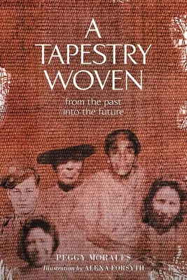 Tkany gobelin: Z przeszłości w przyszłość - A Tapestry Woven: From the past into the future