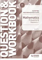 Cambridge International as & a Level Mathematics Probability & Statistics 1 Question & Workbook