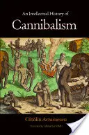 Intelektualna historia kanibalizmu - An Intellectual History of Cannibalism