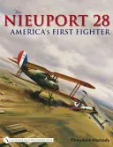 Nieuport 28: pierwszy amerykański myśliwiec - The Nieuport 28: America's First Fighter