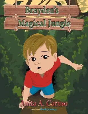 Magiczna dżungla Braydena: Księga 1 w serii Magiczna podróż Braydena - Brayden's Magical Jungle: Book 1 in the Brayden's Magical Journey Series