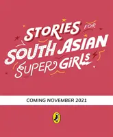 Historie dla południowoazjatyckich superdziewczyn - Stories for South Asian Supergirls