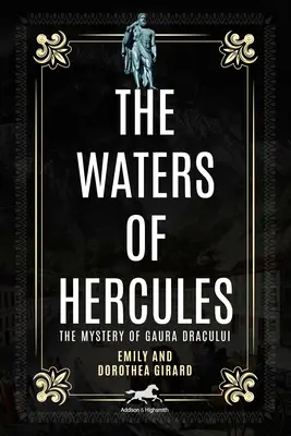 Wody Herkulesa: Legenda o Gaura Dracului - The Waters of Hercules: The Legend of Gaura Dracului