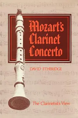 Koncert klarnetowy Mozarta: spojrzenie klarnecisty - Mozart's Clarinet Concerto: The Clarinetist's View