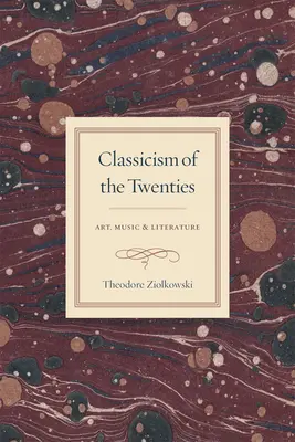 Klasycyzm lat dwudziestych: Sztuka, muzyka i literatura - Classicism of the Twenties: Art, Music, and Literature