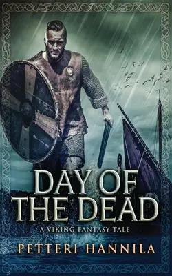 Dzień zmarłych: opowieść fantasy o wikingach - Day of the Dead: A Viking Fantasy Tale