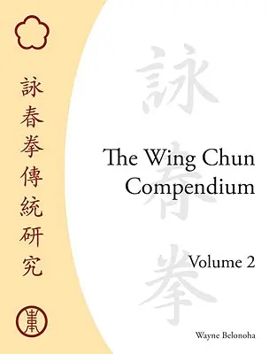 Kompendium Wing Chun, tom 2 - The Wing Chun Compendium, Volume 2