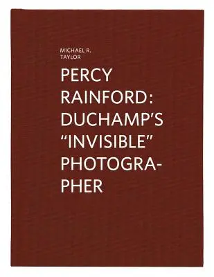 Percy Rainford: Niewidzialny fotograf Duchampa - Percy Rainford: Duchamp's Invisible Photographer