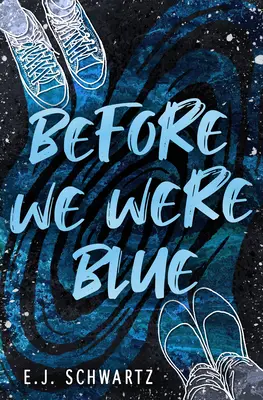 Zanim byliśmy niebiescy - Before We Were Blue