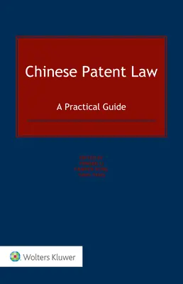 Chińskie prawo patentowe: Praktyczny przewodnik - Chinese Patent Law: A Practical Guide