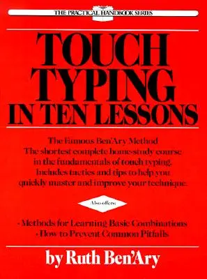 Touch Typing in Ten Lessons: Kurs do nauki w domu z kompletnymi instrukcjami dotyczącymi podstaw pisania na klawiaturze dotykowej i wprowadzenia podstawowego grzebienia - Touch Typing in Ten Lessons: A Home-Study Course with Complete Instructions in the Fundamentals of Touch Typewriting and Introducing the Basic Comb