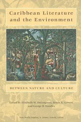 Literatura karaibska i środowisko: Między naturą a kulturą - Caribbean Literature and the Environment: Between Nature and Culture