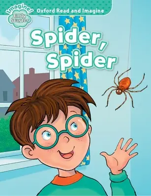 Oxford Read and Imagine: Early Starter: Spider, Spider - Oxford Read and Imagine: Early Starter:: Spider, Spider