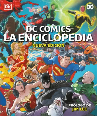 DC Comics La Enciclopedia: Przewodnik po postaciach z uniwersum DC - DC Comics La Enciclopedia: La Gu-A Definitiva de Los Personajes del Universo DC