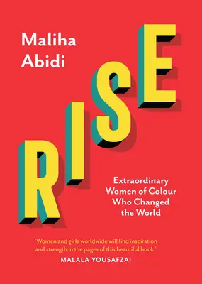 Rise: niezwykłe kolorowe kobiety, które zmieniły świat - Rise: Extraordinary Women of Colour Who Changed the World