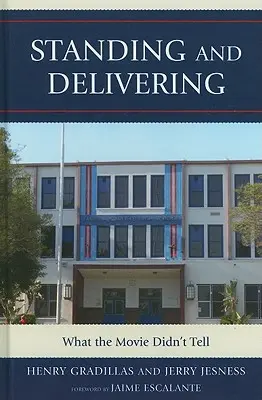 Standing and Delivering: Czego film nie powiedział - Standing and Delivering: What the Movie Didn't Tell