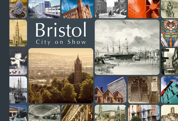 Bristol, miasto na pokazie - Bristol, City on Show