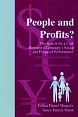 Ludzie i zyski: Poszukiwanie związku między społecznymi i finansowymi wynikami firmy - People and Profits?: The Search for A Link Between A Company's Social and Financial Performance