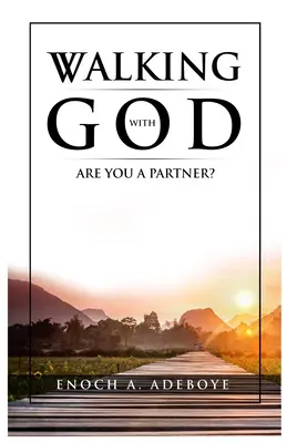 Chodzenie z Bogiem: Czy jesteś partnerem? - Walking with God: Are You A Partner?