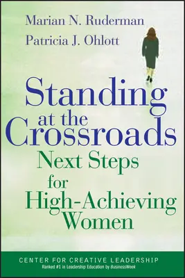 Stojąc na rozdrożu: Kolejne kroki dla kobiet osiągających wysokie wyniki - Standing at the Crossroads: Next Steps for High Achieving Women