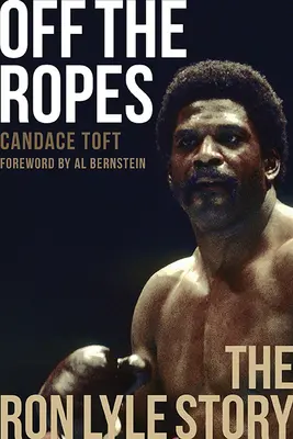 Off the Ropes: Historia Rona Lyle'a - Off the Ropes: The Ron Lyle Story