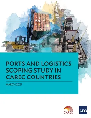 Badanie zakresu portów i logistyki w krajach objętych programem Carec - Ports and Logistics Scoping Study in Carec Countries