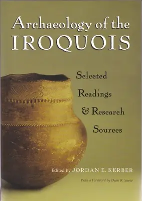 Archeologia Irokezów: Wybrane lektury i źródła badawcze - Archaeology of the Iroquois: Selected Readings and Research Sources