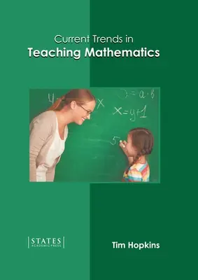 Aktualne trendy w nauczaniu matematyki - Current Trends in Teaching Mathematics