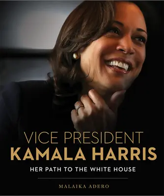 Wiceprezydent Kamala Harris: jej droga do Białego Domu - Vice President Kamala Harris: Her Path to the White House