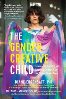 The Gender Creative Child: Ścieżki pielęgnowania i wspierania dzieci żyjących poza ramami płci - The Gender Creative Child: Pathways for Nurturing and Supporting Children Who Live Outside Gender Boxes