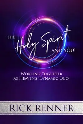 Duch Święty i ty: Pracując razem jako „dynamiczny duet” Nieba - The Holy Spirit and You: Working Together as Heaven's 'Dynamic Duo'