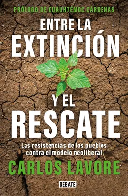 Entre La Extincin Y El Rescate / Między wyginięciem a ratunkiem - Entre La Extincin Y El Rescate / Between Extinction and Rescue