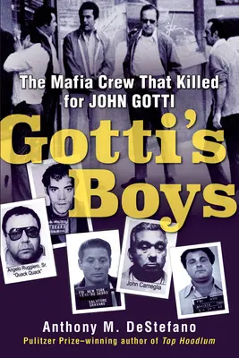 Chłopcy Gottiego: mafijna ekipa, która zabiła Johna Gottiego - Gotti's Boys: The Mafia Crew That Killed for John Gotti
