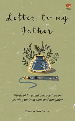 List do mojego ojca: Słowa miłości i perspektywy dorastania od synów i córek - Letter to My Father: Words of Love and Perspectives on Growing Up from Sons and Daughters