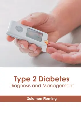 Cukrzyca typu 2: Diagnoza i leczenie - Type 2 Diabetes: Diagnosis and Management